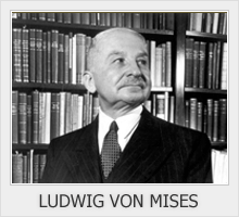 LUDWIG VON MISES